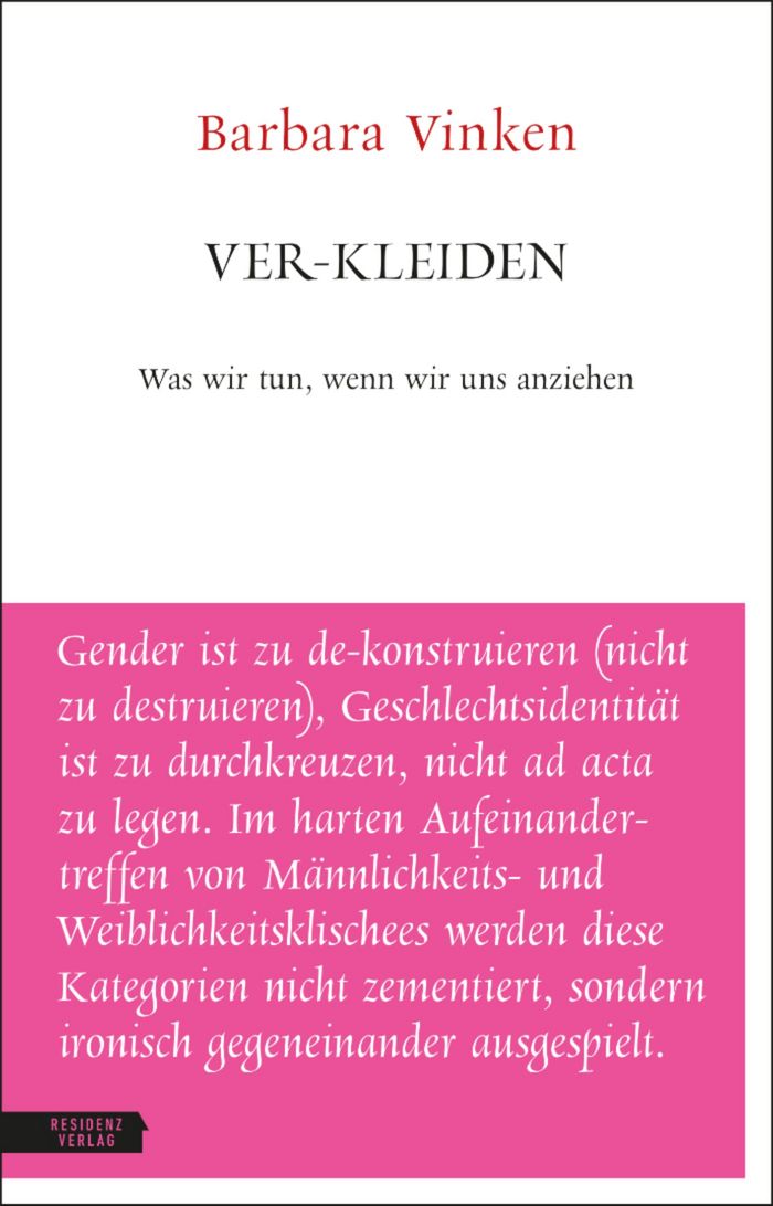 Barbara Vinken: Verkleiden. Was wir tun, wenn wir uns anziehen