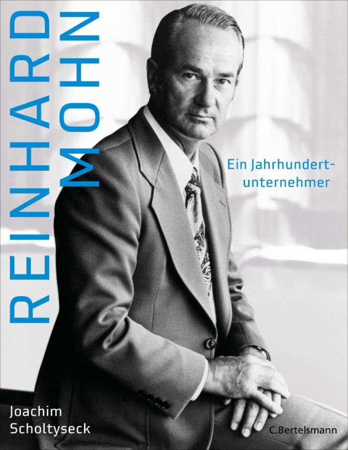 Joachim Scholtyseck: Reinhard Mohn. Ein Jahrhundertunternehmer