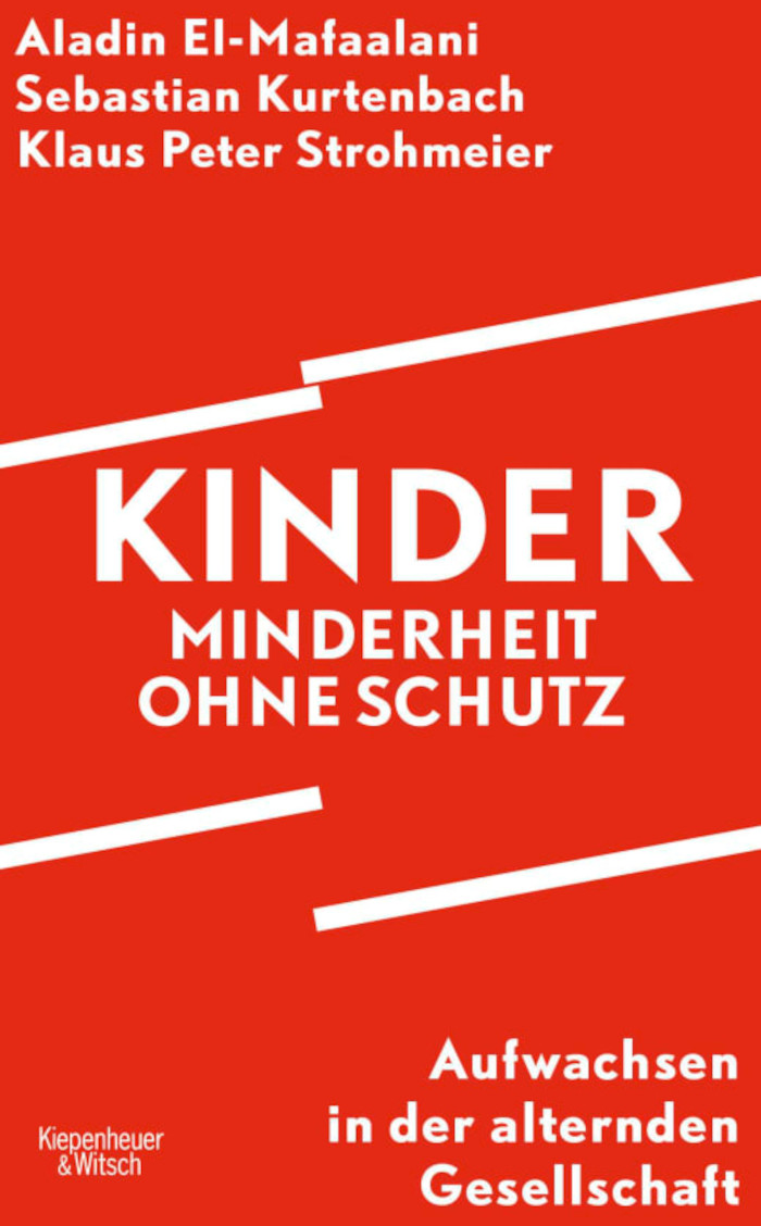 Aladin El-Mafaalani, Sebastian Kurtenbach & Klaus Peter Strohmeier: Children – A Minority Without Protection: Growing Up in an Ageing Society