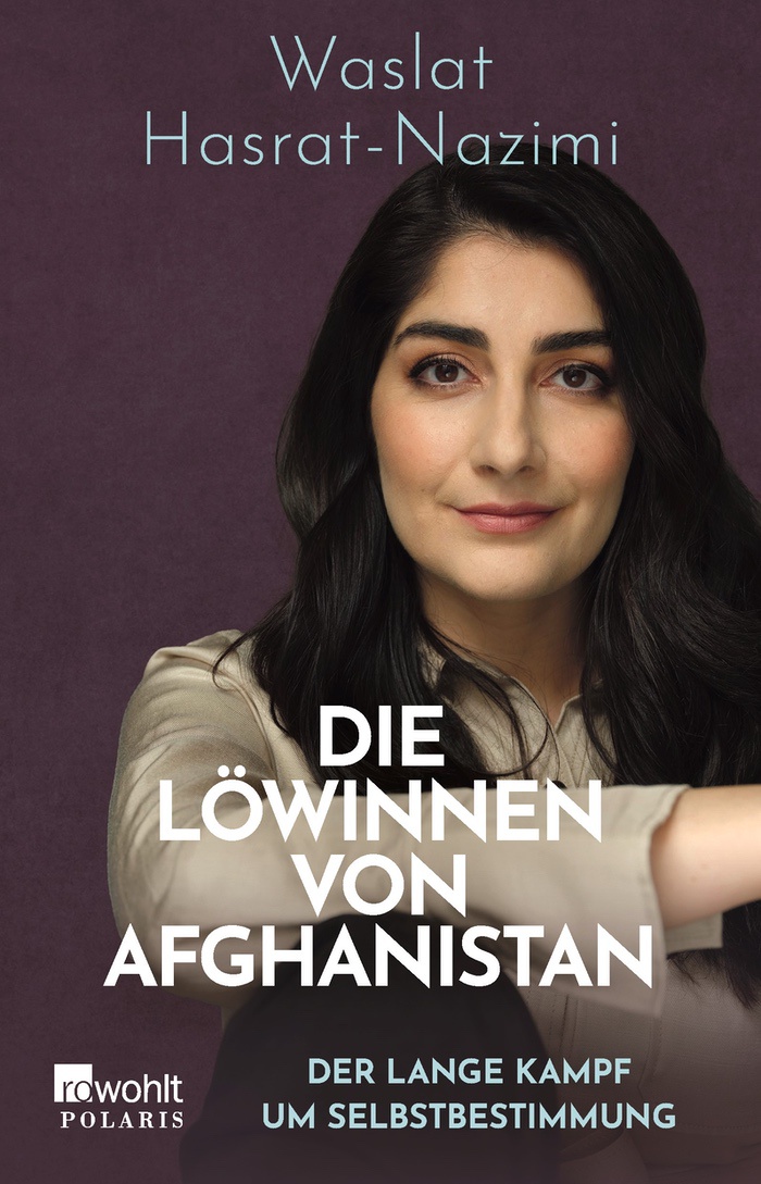 Waslat Hasrat-Nazimi: Die Löwinnen von Afghanistan.