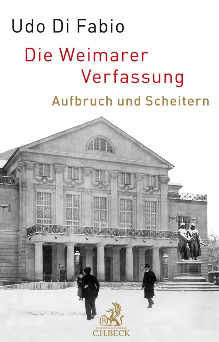 Udo Di Fabio: Die Weimarer Verfassung. Aufbruch und Scheitern