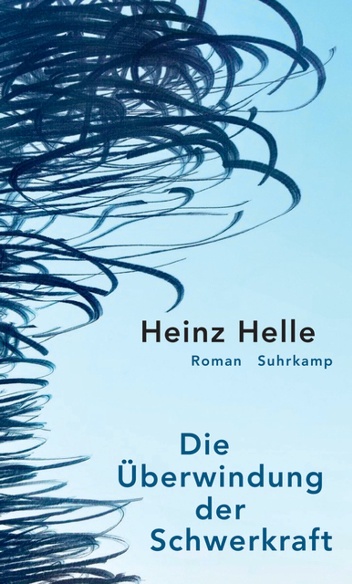 Heinz Helle: Die Überwindung der Schwerkraft
