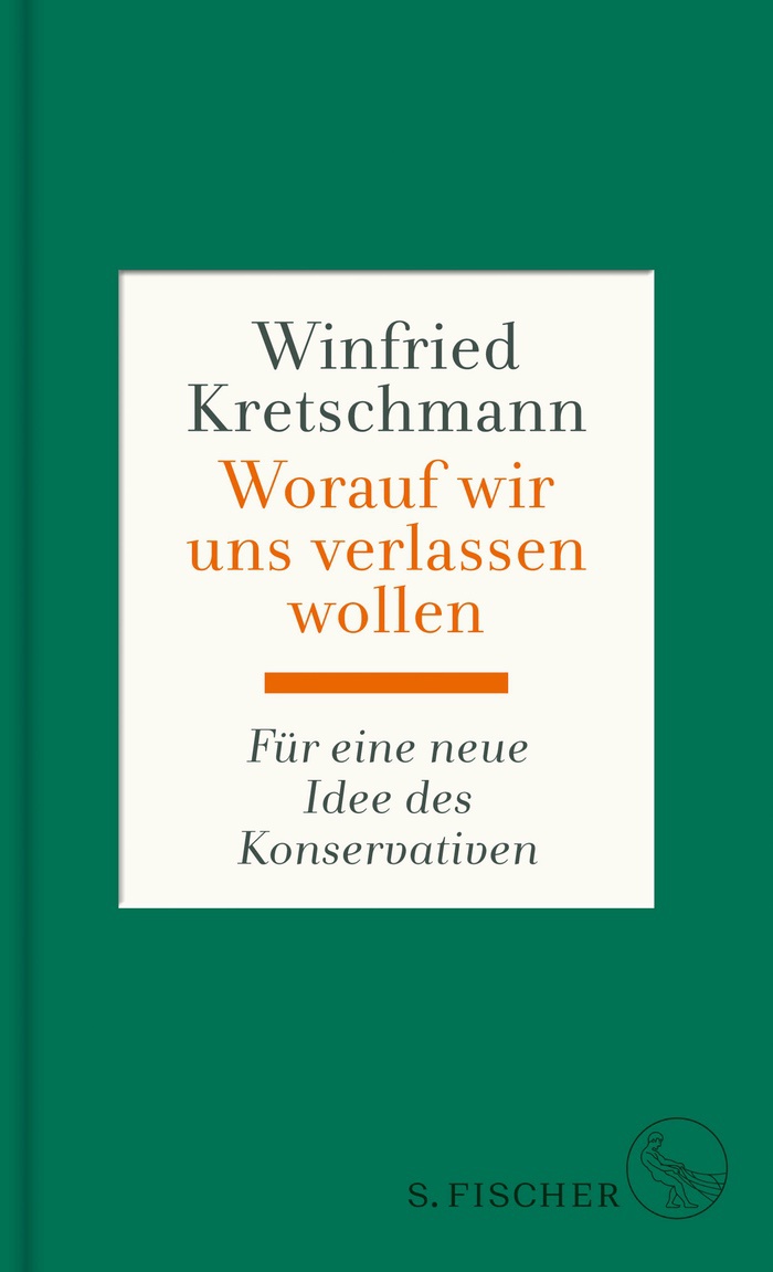 Winfried Kretschmann: Worauf wir uns verlassen wollen. Für eine neue Idee des Konservativen