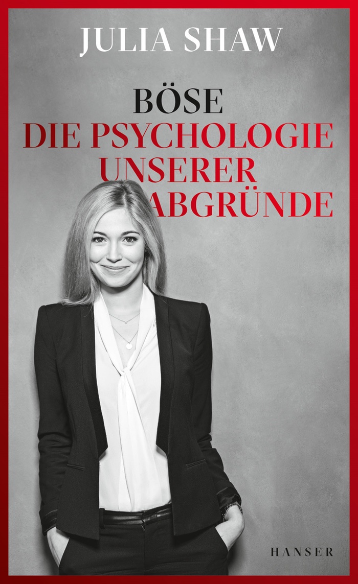 Julia Shaw: Böse. Die Psychologie unserer Abgründe