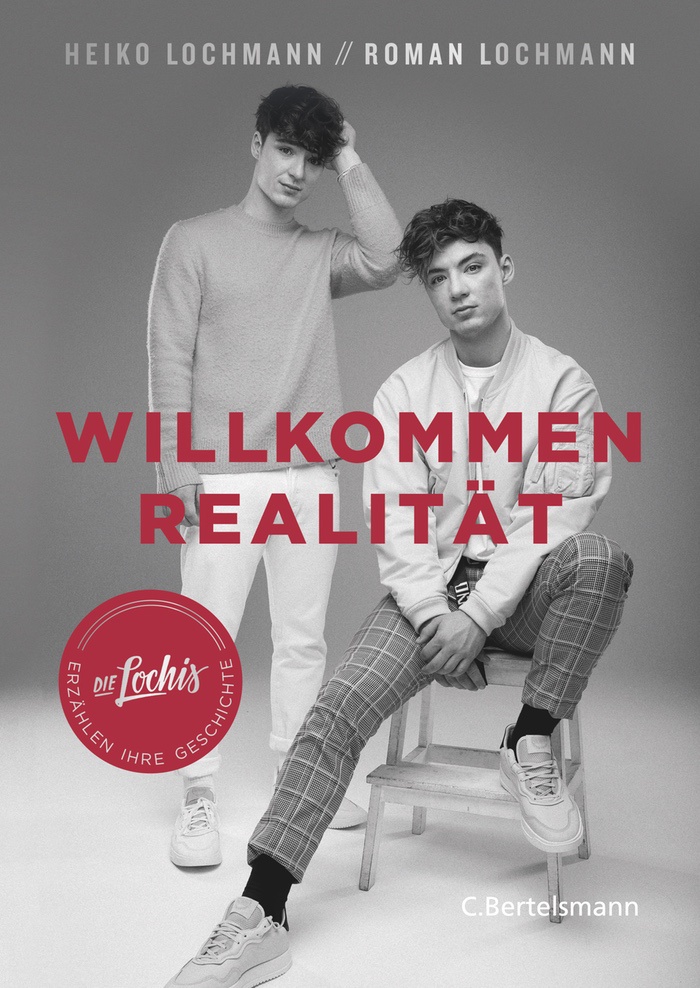 Heiko und Roman Lochmann (Die Lochis): Willkommen Realität. Die "Lochis" erzählen ihre Geschichte