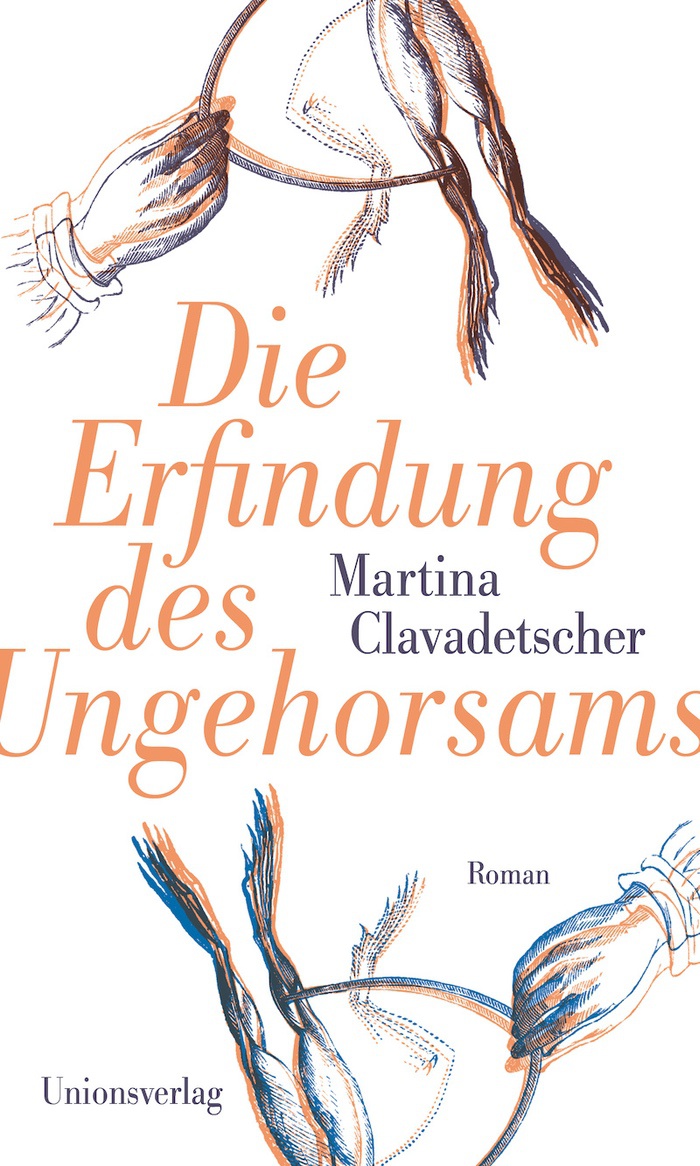 Martina Clavadetscher: Die Erfindung des Ungehorsams
