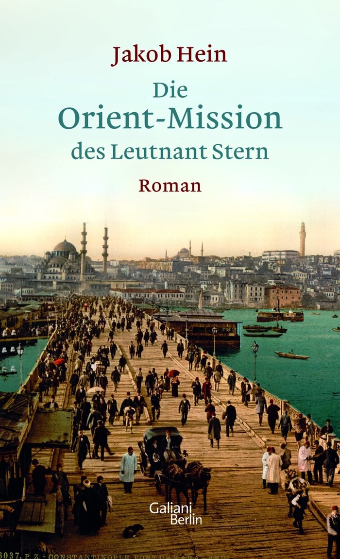 Jakob Hein: Die Orient-Mission des Leutnant Stern