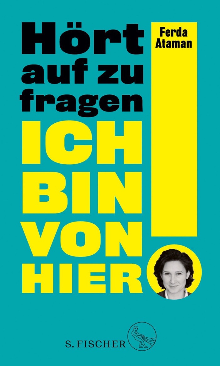 Ferda Ataman: Ich bin von hier. Hört auf zu fragen!