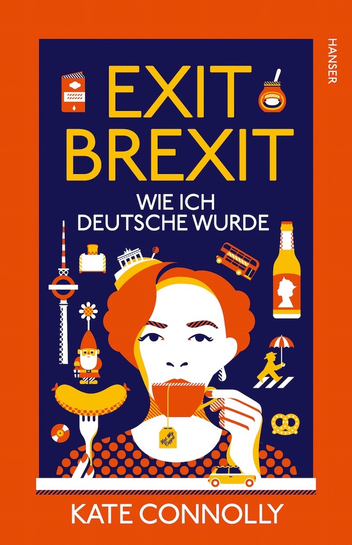 Kate Connolly: Exit Brexit. Wie ich Deutsche wurde