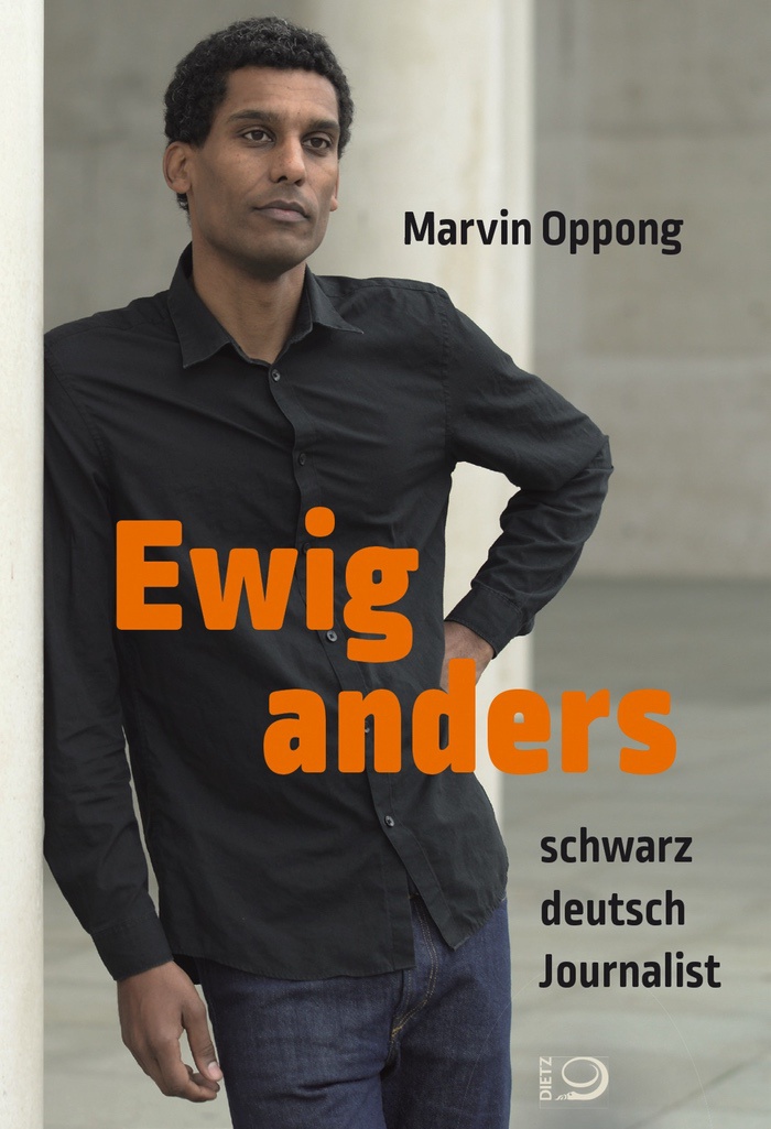 Marvin Oppong: Ewig anders. Schwarz, deutsch, Journalist