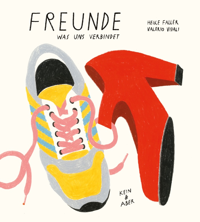 Heike Faller: Freunde. Was uns verbindet
