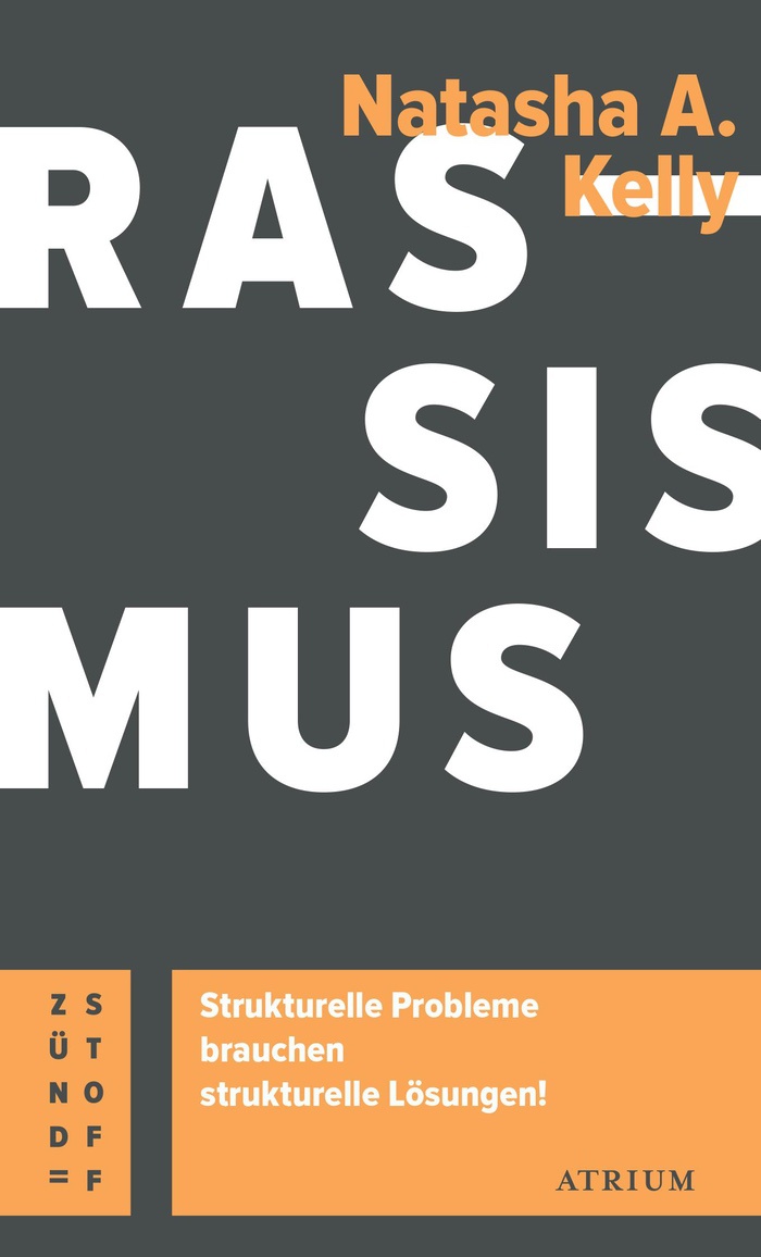 Dr. Natasha A. Kelly: Rassismus. Strukturelle Probleme brauchen strukturelle Lösungen!