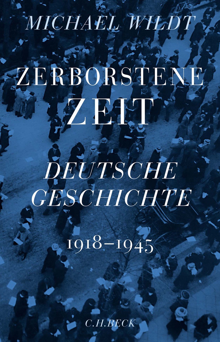 Michael Wildt: Zerborstene Zeit